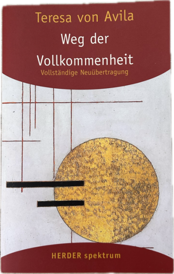 TERESA VON AVILA WEG DER VOLLKOMMENHEIT